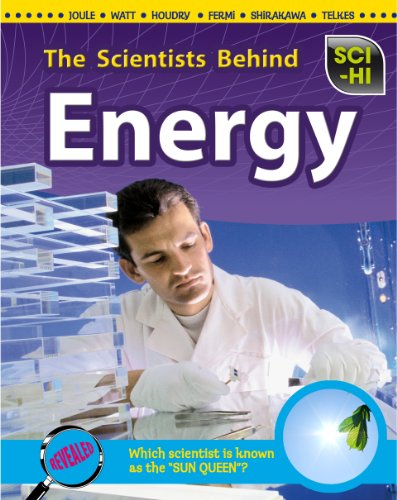 The Scientists Behind Energy by Andrew Solway