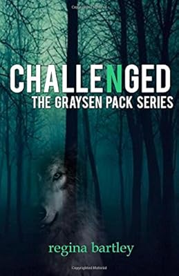 Challenged: The Graysen Pack Series Book 2