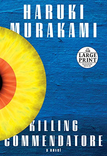 Killing Commendatore: A novel by Haruki Murakami