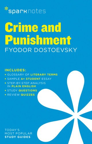 Crime and Punishment SparkNotes Literature Guide by SparkNotes                       ,