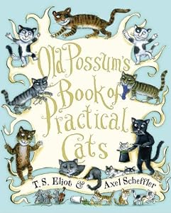 Old Possum's Book of Practical Cats by T. S. Eliot