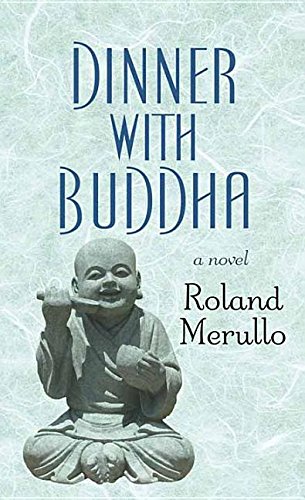 Dinner with Buddha by Roland Merullo