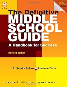 The Definitive Middle School Guide: A Handbook for Success by Sandra Schurr