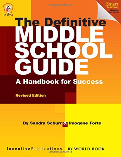 The Definitive Middle School Guide: A Handbook for Success by Sandra Schurr
