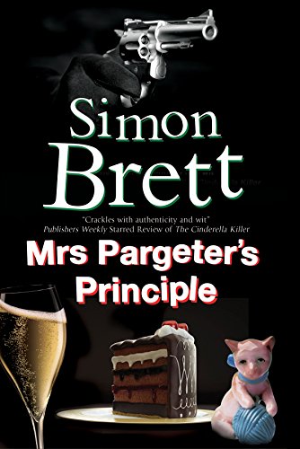 Mrs Pargeter's Principle: A cozy featuring the return of Mrs Pargeter by Simon Brett