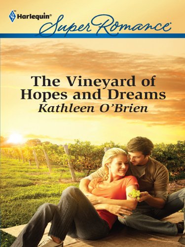 The Vineyard of Hopes and Dreams (Together Again Book 4) by Kathleen O'Brien