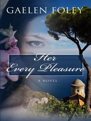 Her Every Pleasure by Gaelen Foley