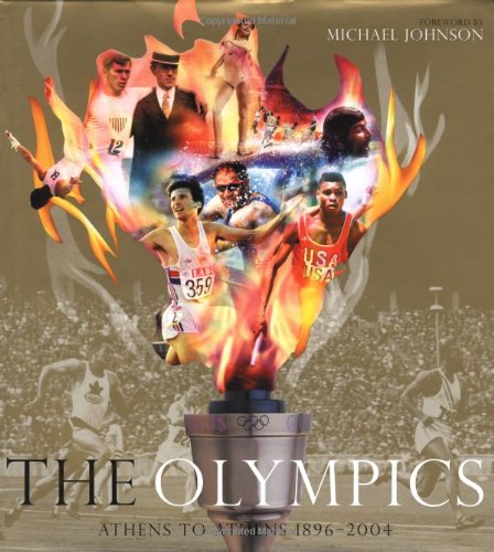 The Olympics: Athens to Athens 1896-2004 by Matt Rendell