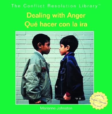 Dealing With Anger/ Que Hacer Con La Ira