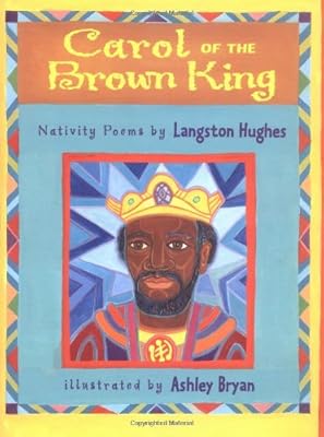 Carol of the Brown King: Nativity Poems