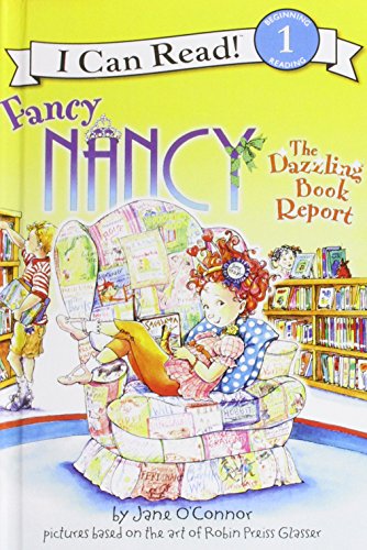 Fancy Nancy: the Dazzling Book Report by Jane O'Connor