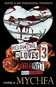 He Loves Me, He Loves You Not PT 3 by Mychea