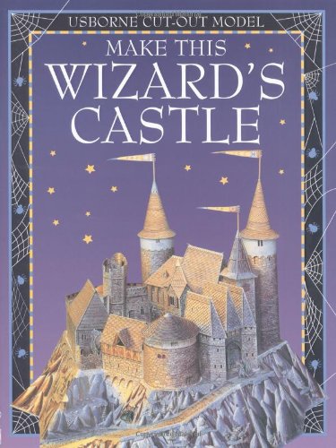 Make This Model Wizard's Castle (Usborne Cut-Out Models)