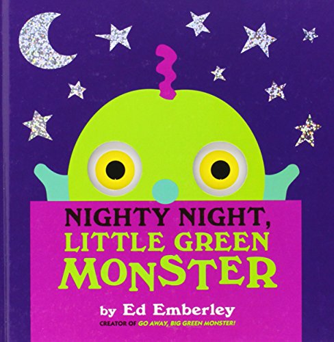 Nighty Night, Little Green Monster by Ed Emberley
