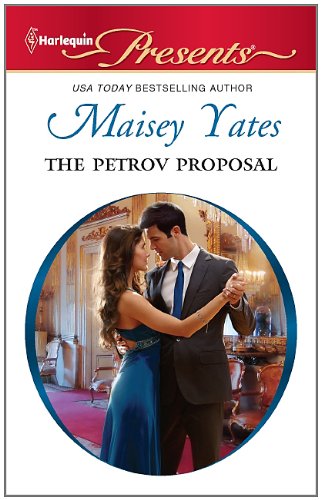 The Petrov Proposal (Harlequin Presents) by Maisey Yates