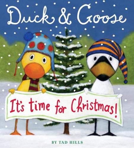 Duck & Goose, It's Time for Christmas! by Tad Hills