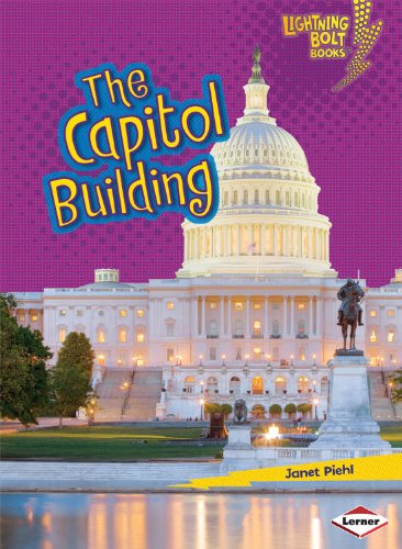 The Capitol Building (Lightning Bolt Books: Famous Places) by Janet Piehl