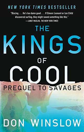 The Kings of Cool: A Prequel to Savages by Don Winslow