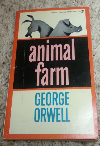 Animal Farm: A Fairy Story by by George Orwell