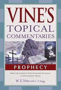 Prophecy (Vine's Topical Commentaries)
