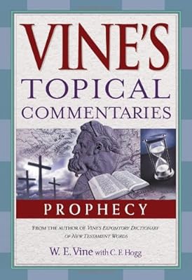 Prophecy (Vine's Topical Commentaries)