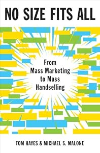 No Size Fits All: From Mass Marketing to Mass Handselling