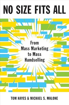 No Size Fits All: From Mass Marketing to Mass Handselling
