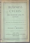 Business Cycles : The Problem and Its Setting - Studies in Business Cycles No. 1