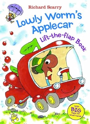 Richard Scarry's Lowly Worm's Applecar: With BIG Flaps for Small Hands!