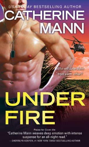 Under Fire by Catherine Mann