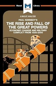 The Rise and Fall of the Great Powers (The Macat Library) by Riley Quinn