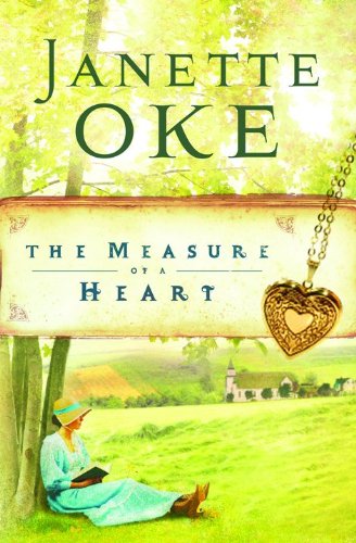 The Measure of a Heart (Women of the West #6) by Janette Oke