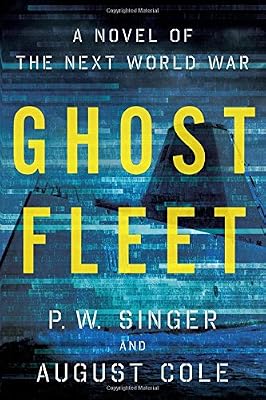 Ghost Fleet: A Novel of the Next World War