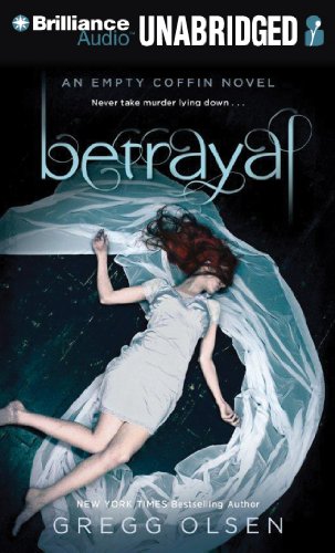 Betrayal: An Empty Coffin Novel (Empty Coffin Series) by Gregg Olsen