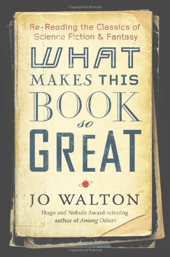 What Makes This Book So Great by Jo Walton