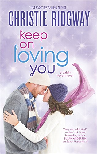 Keep On Loving you by Christie Ridgway