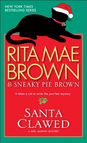 Santa Clawed: A Mrs. Murphy Mystery by Rita Mae Brown