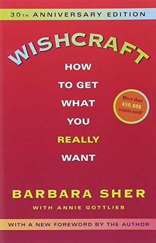 Wishcraft: How to Get What You Really Want by Barbara Sher