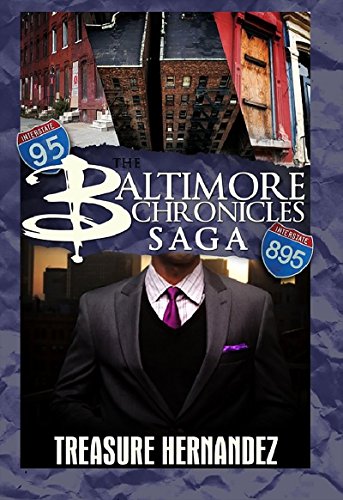 The Baltimore Chronicles Saga by Treasure Hernandez