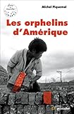 Les orphelins d\'Amérique par Michel Piquemal