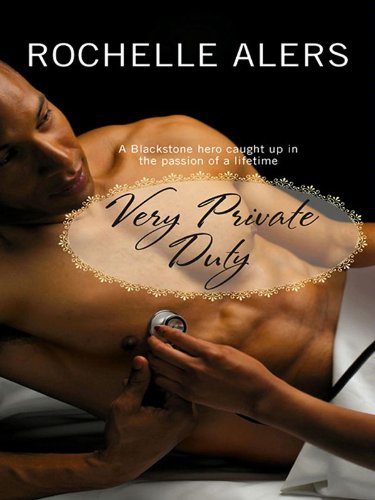 Very Private Duty (The Blackstones of Virginia) by Rochelle Alers