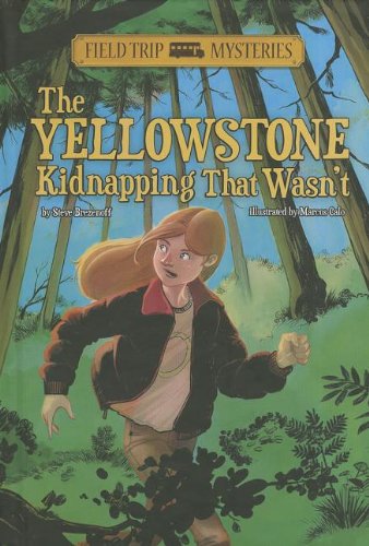 The Yellowstone Kidnapping That Wasn't by Steve Brezenoff