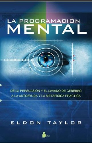 La programacion mental by Eldon Taylor