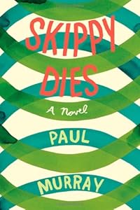 Skippy Dies: A Novel