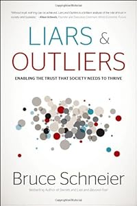 Liars and Outliers: Enabling the Trust that Society Needs to Thrive