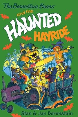 The Berenstain Bears Chapter Book: The Haunted Hayride