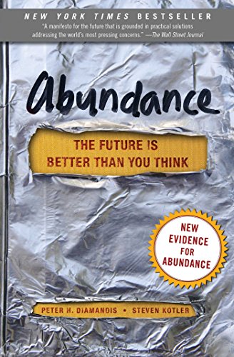 Abundance: The Future Is Better Than You Think by Peter H. Diamandis