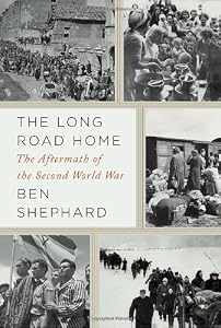 The Long Road Home: The Aftermath of the Second World War