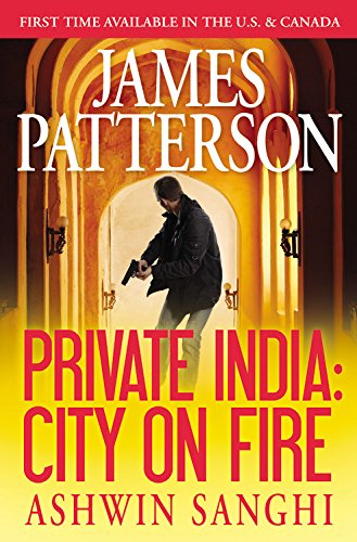 Private India: City on Fire by James Patterson