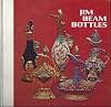 Jim Beam Bottles 1973/74 Seventh Edition Identification and Price Guide